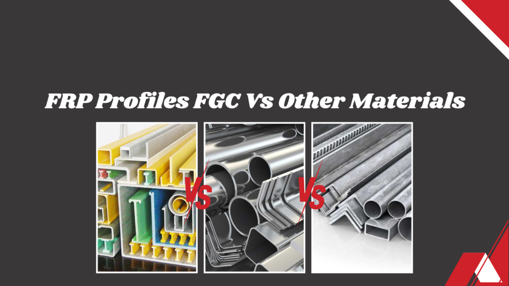 FGC Vs Other Materials